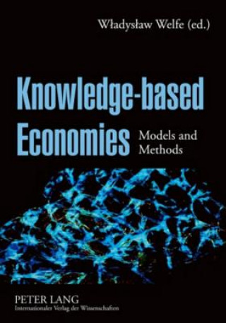 Книга Knowledge-based Economies Wladyslaw Welfe