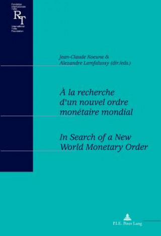 Kniha A la recherche d'un nouvel ordre monetaire mondial / In Search of a New World Monetary Order Jean-Claude Koeune
