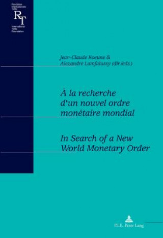 Libro A la recherche d'un nouvel ordre monetaire mondial / In Search of a New World Monetary Order Jean-Claude Koeune