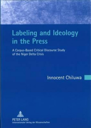 Carte Labeling and Ideology in the Press Innocent Chiluwa