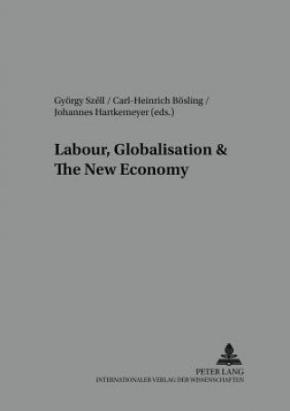 Kniha Labour, Globalisation and the New Economy György Széll