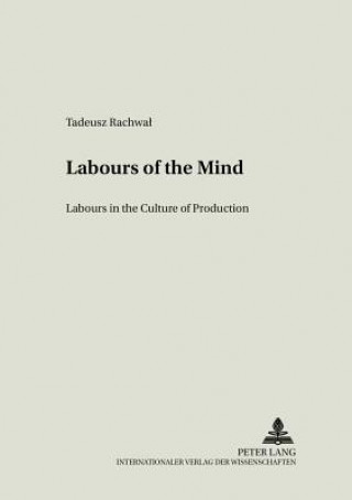 Buch Labours of the Mind Tadeusz Rachwal