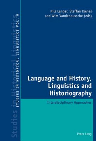 Carte Language and History, Linguistics and Historiography Nils Langer