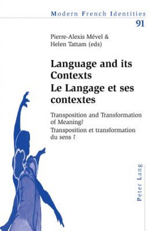 Knjiga Language and its Contexts-- Le Langage et ses contextes Pierre-Alexis Mével