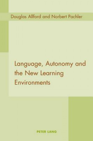 Carte Language, Autonomy and the New Learning Environments Douglas Allford