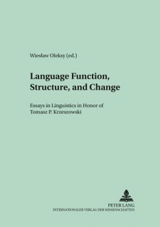 Carte Language Function, Structure, and Change Wieslaw Oleksy