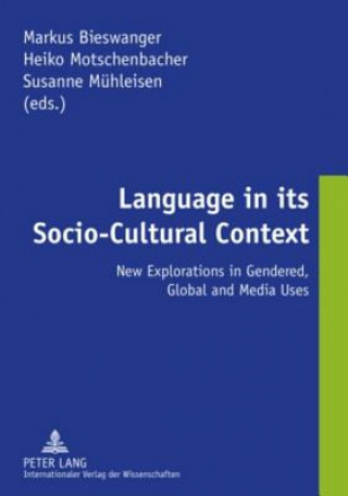 Kniha Language in its Socio-Cultural Context Markus Bieswanger