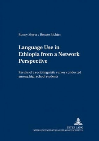 Könyv Language Use in Ethiopia from a Network Perspective Ronny Meyer