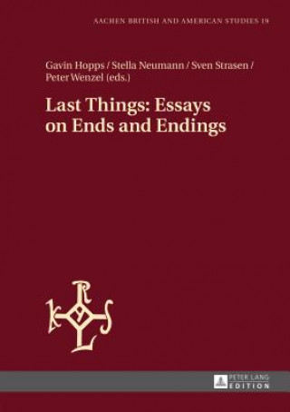 Knjiga Last Things: Essays on Ends and Endings Gavin Hopps