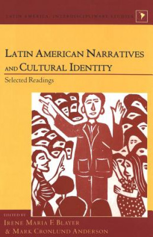 Kniha Latin American Narratives and Cultural Identity Irene Maria F. Blayer