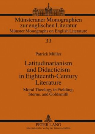 Kniha Latitudinarianism and Didacticism in Eighteenth-Century Literature Patrick Mueller