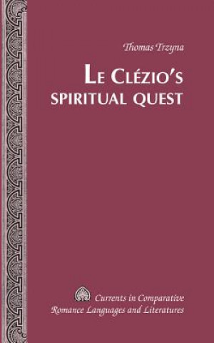 Kniha Le Clezio's Spiritual Quest Thomas N. Trzyna