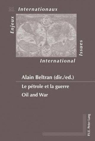 Carte Le petrole et la guerre / Oil and War Alain Beltran