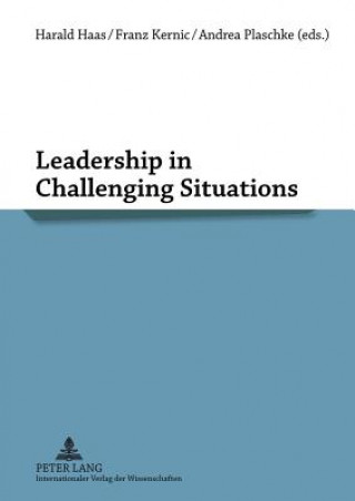 Könyv Leadership in Challenging Situations Harald Haas