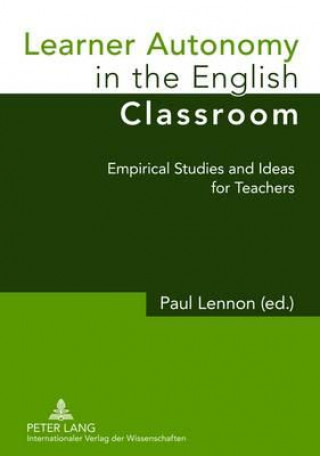 Kniha Learner Autonomy in the English Classroom Paul Lennon