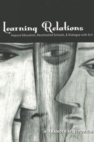 Könyv Learning Relations Alexander M. Sidorkin