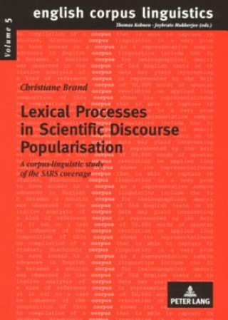 Kniha Lexical Processes in Scientific Discourse Popularisation Christiane Brand