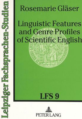 Kniha Linguistic Features and Genre Profiles of Scientific English Rosemarie Glaser