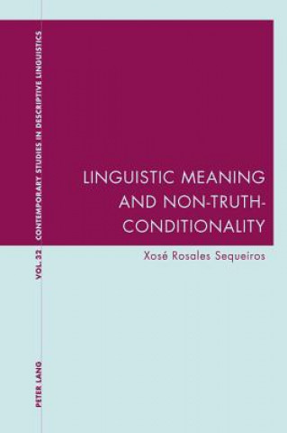 Könyv Linguistic Meaning and Non-Truth-Conditionality Xose Rosales Sequeiros