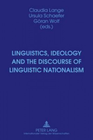 Carte Linguistics, Ideology and the Discourse of Linguistic Nationalism Claudia Lange