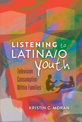 Carte Listening to Latina/o Youth Kristin C. Moran