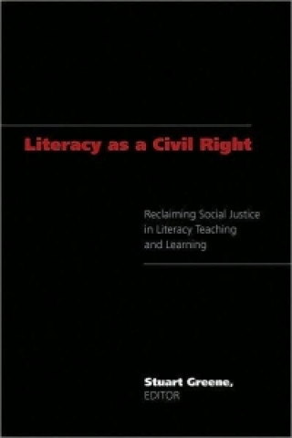 Kniha Literacy as a Civil Right Stuart Greene