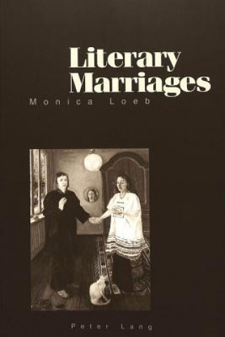 Книга Literary Marriages Monica Loeb