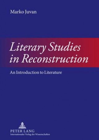 Buch Literary Studies in Reconstruction Marko Juvan