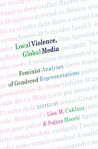 Livre Local Violence, Global Media Lisa M. Cuklanz