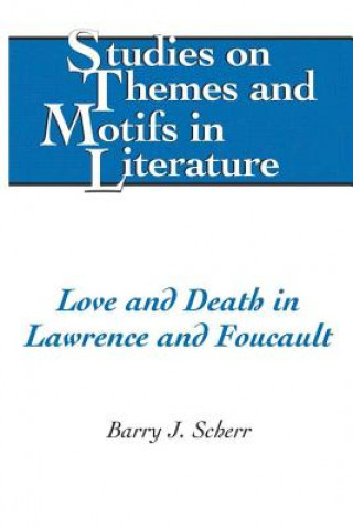 Carte Love and Death in Lawrence and Foucault Barry J. Scherr