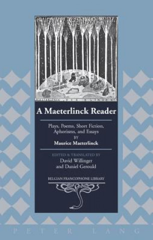 Kniha Maeterlinck Reader Maurice Maeterlinck