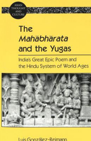 Książka Mahabharata and the Yugas Luis Gonzalez-Reimann