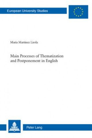 Kniha Main Processes of Thematization and Postponement in English María Martínez Lirola