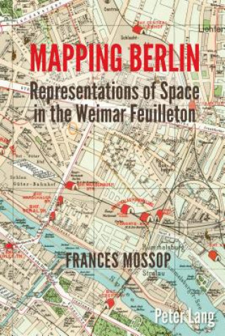 Carte Mapping Berlin Frances Mossop