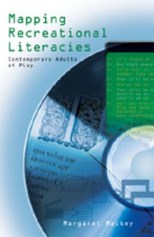 Book Mapping Recreational Literacies Margaret Mackey