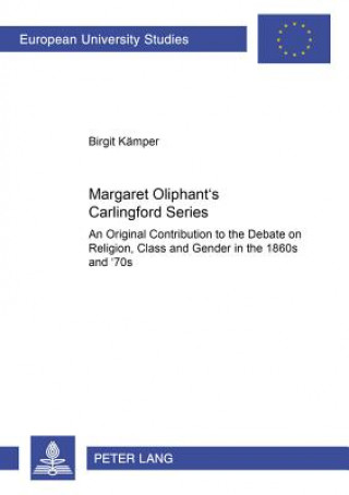 Könyv Margaret Oliphant's Carlingford Series Birgit Kämper