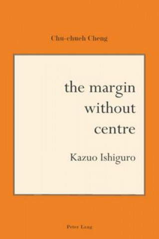 Könyv Margin Without Centre Chu-Chueh Cheng