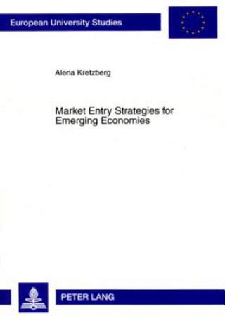 Carte Market Entry Strategies for Emerging Economies Alena Kretzberg