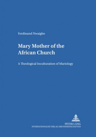 Książka Mary: Mother of the African Church Ferdinand Nwaigbo