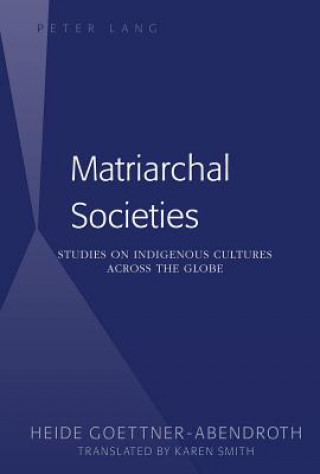 Könyv Matriarchal Societies Heide Goettner-Abendroth