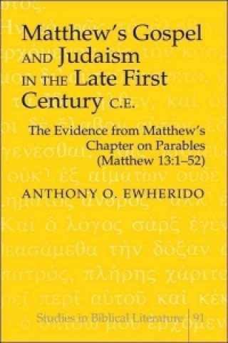 Könyv Matthew's Gospel and Judaism in the Late First Century C.E. Anthony O. Ewherido