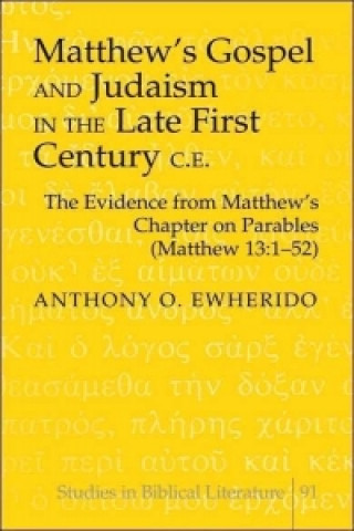 Livre Matthew's Gospel and Judaism in the Late First Century C.E. Anthony O. Ewherido