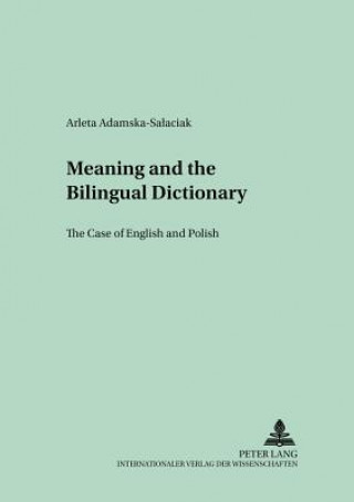 Könyv Meaning and the Bilingual Dictionary Arleta Adamska-Salaciak