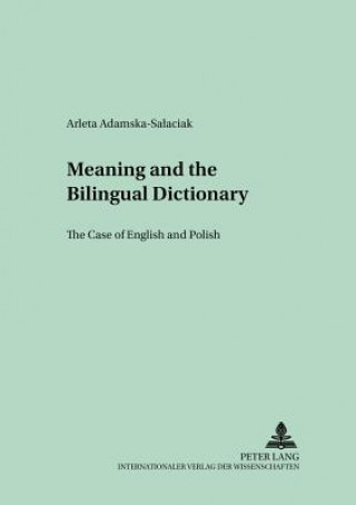 Kniha Meaning and the Bilingual Dictionary Arleta Adamska-Salaciak