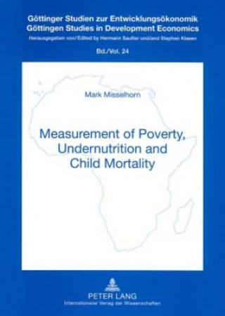 Kniha Measurement of Poverty, Undernutrition and Child Mortality Mark Misselhorn