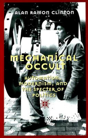 Knjiga Mechanical Occult Alan Ramon Clinton