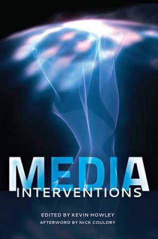 Kniha Media Interventions Kevin Howley