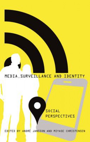 Kniha Media, Surveillance and Identity André Jansson