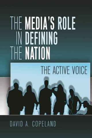Carte Media's Role in Defining the Nation David Copeland