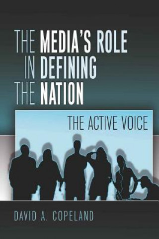 Kniha Media's Role in Defining the Nation David Copeland